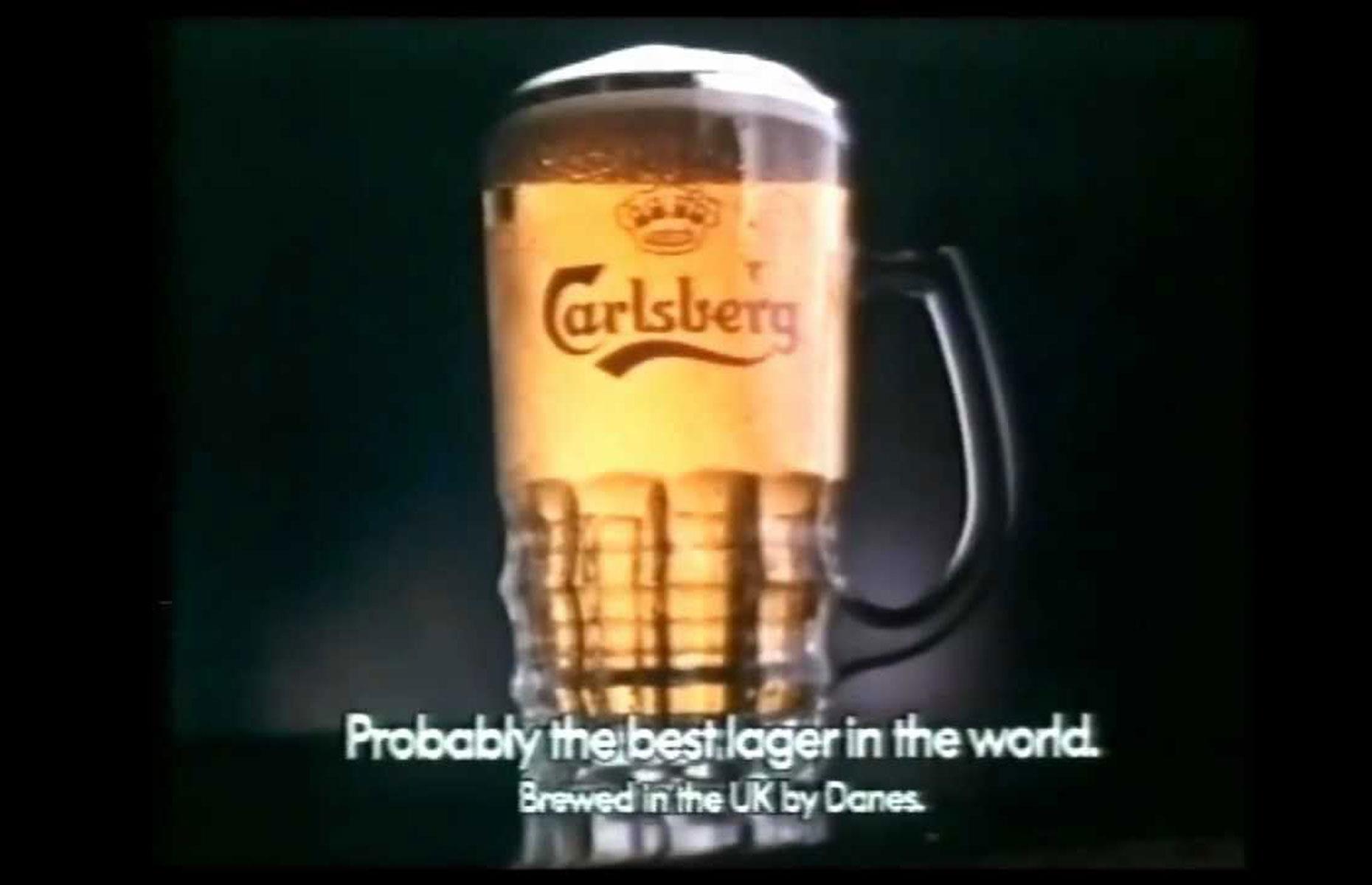 Probably the best lager in the world – Carlsberg